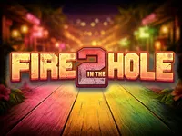 Fire in the Hole 2